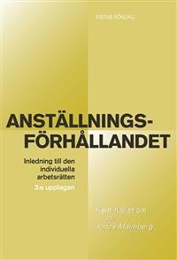 Anställningsförhållandet: Inledning till den individuella arbetsrätten | 3:e upplagan
