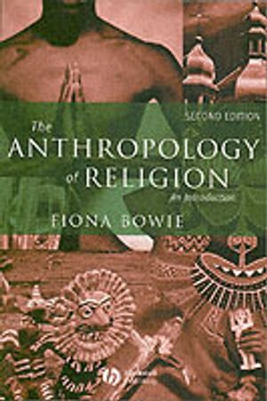 The Anthropology of Religion: An Introduction |  2:e upplagan