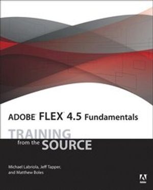 Adobe Flex 4.5 Fundamentals | 1:a upplagan