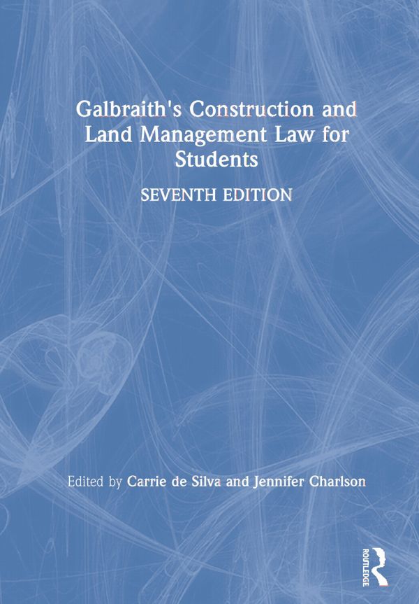 Galbraith's Construction and Land Management Law for Students | 7:e upplagan
