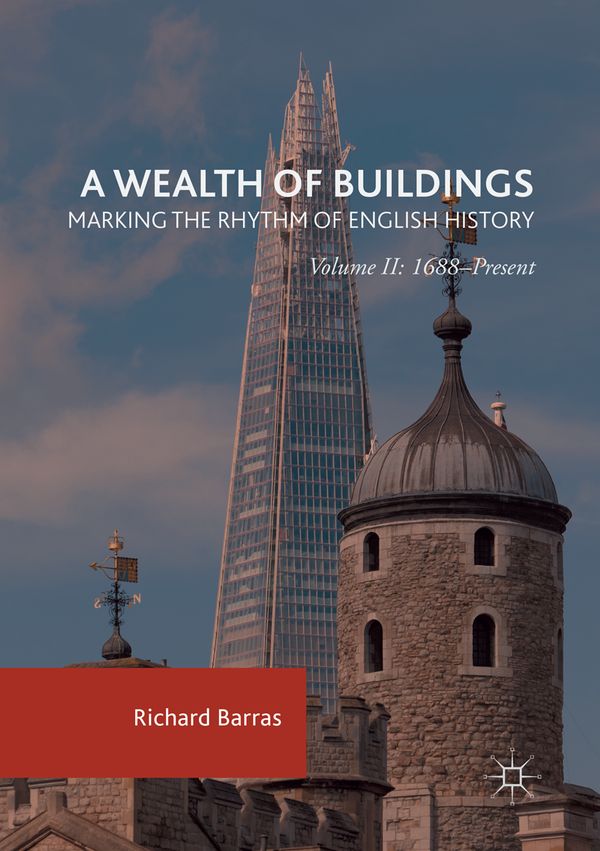 A Wealth of Buildings: Marking the Rhythm of English History | 1:a upplagan