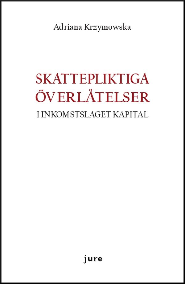 Skattepliktiga överlåtelser i inkomstslaget kapital | 0:e upplagan