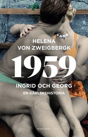 1959 : Ingrid och Georg - en kärlekshistoria | 1:a upplagan