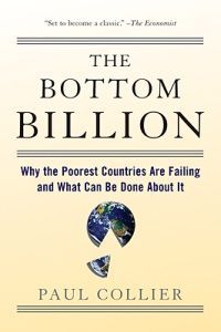 The Bottom Billion: Why the Poorest Countries Are Failing and What Can Be Done about It | 0:e upplagan