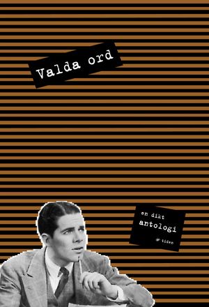 Valda ord : En diktantologi | 1:a upplagan