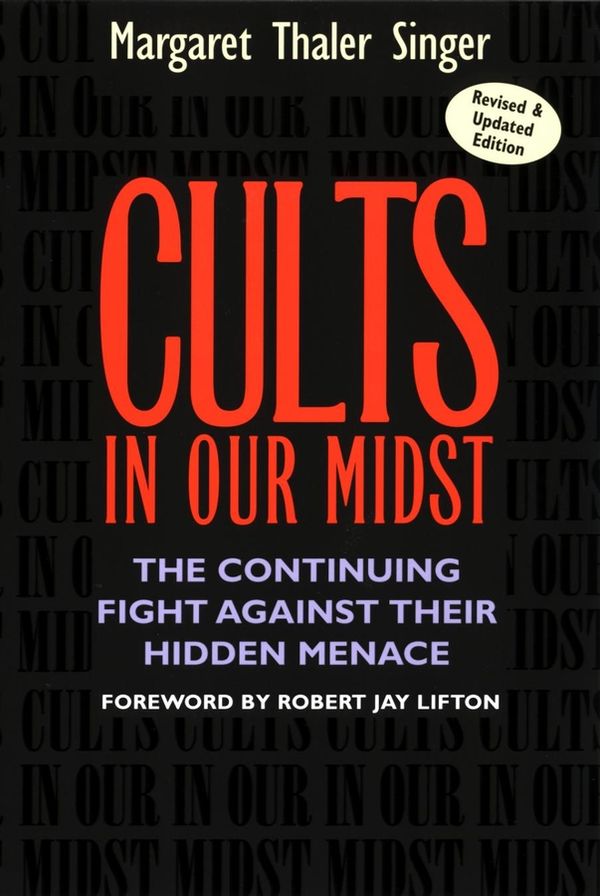 Cults in Our Midst: The Continuing Fight Against Their Hidden Menace | 1:a upplagan