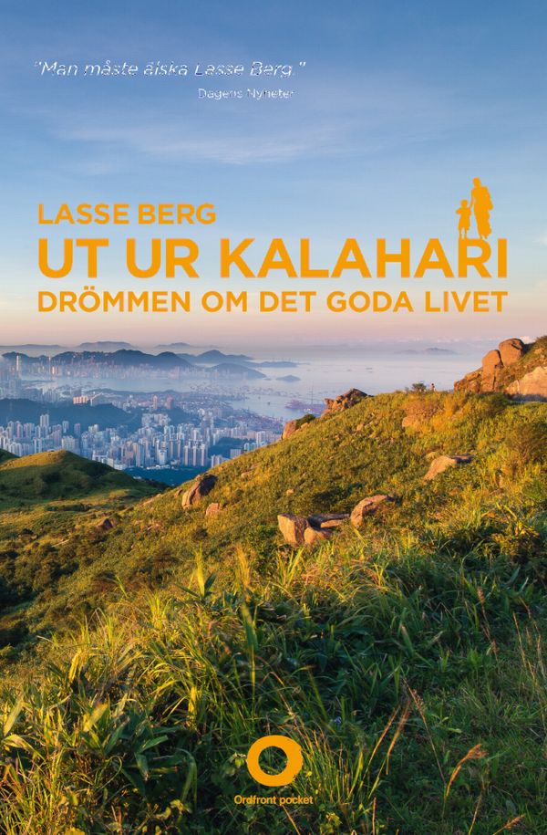 Ut ur Kalahari : drömmen om det goda livet | 1:a upplagan
