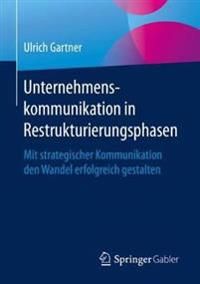 Unternehmenskommunikation in Restrukturierungsphasen | 1:a upplagan