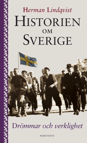 Historien om Sverige. Drömmar och verklighet |  2:e upplagan