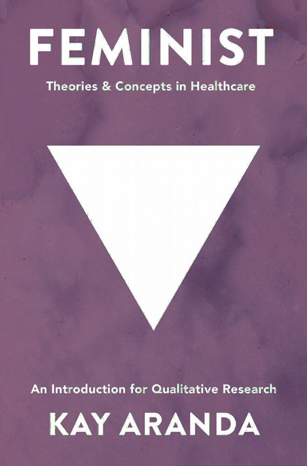 Feminist Theories and Concepts in Healthcare | 1:a upplagan