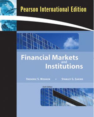 Financial Markets and Institutions | 6:e upplagan