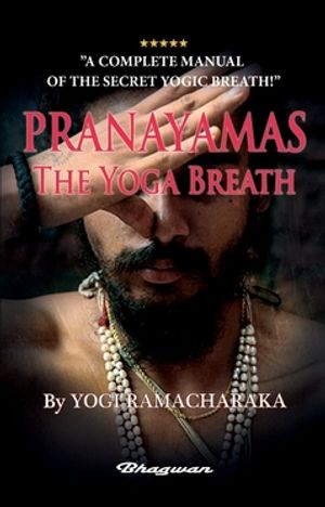 Pranayamas : the yoga breath