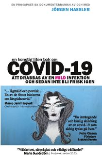 En konstig liten bok om COVID-19 : Att drabbas av en mild infektion och sed