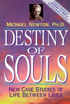 Destiny of souls - new case studies of life between lives