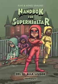 Handbok för superhjältar 10 : Del 10: Alla ljuger | 1:a upplagan