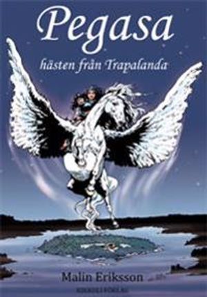 Pegasa - hästen från Trapalanda | 1:a upplagan