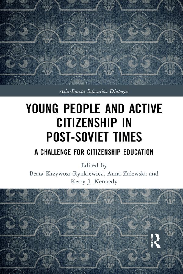 Young People and Active Citizenship in Post-Soviet Times | 1:a upplagan