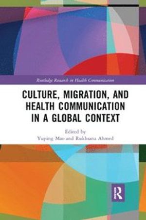 Culture, Migration, and Health Communication in a Global Context | 1:a upplagan