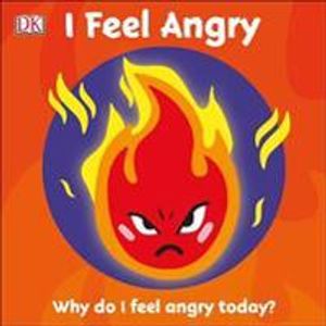 First Emotions: I Feel Angry