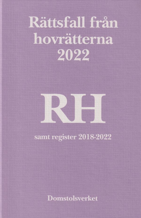 Rättsfall från hovrätterna. Årsbok 2022 (RH) | 1:a upplagan