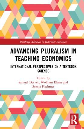Advancing Pluralism in Teaching Economics | 1:a upplagan