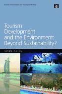 Tourism Development and the Environment: Beyond Sustainability?