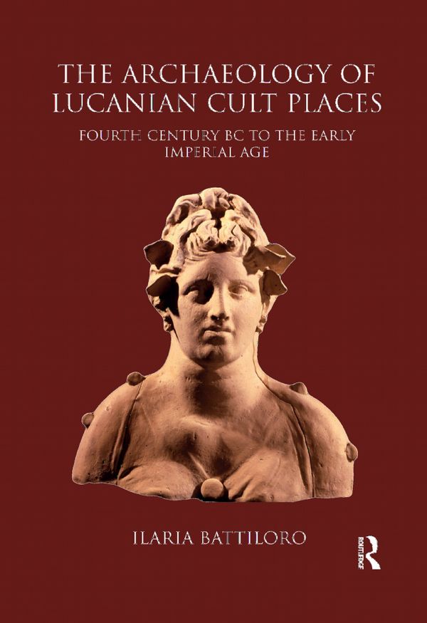 The Archaeology of Lucanian Cult Places | 1:a upplagan