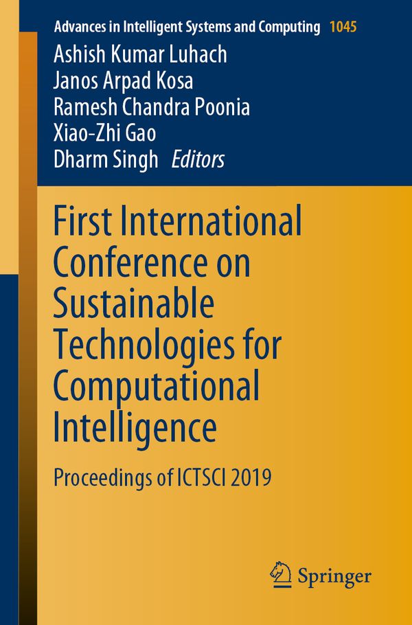 First International Conference on Sustainable Technologies for Computational Intelligence | 1:a upplagan