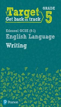 Target Grade 5 Writing Edexcel GCSE (9-1) English Language Workbook | 0:e upplagan