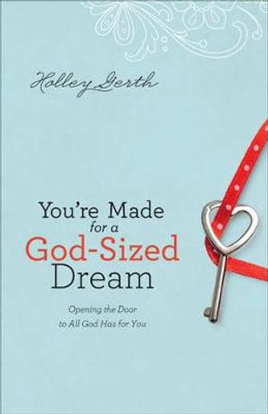 You're Made for a God-Sized Dream | 0:e upplagan