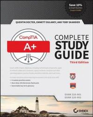 CompTIA A+ Complete Study Guide: Exams 220-901 and 220-902, 3rd Edition | 1:a upplagan