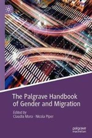 The Palgrave Handbook of Gender and Migration | 1:a upplagan