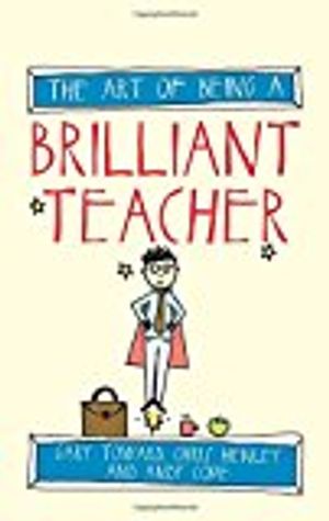 Art of being a brilliant teacher