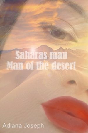 Saharas man Man of the desert : Dikter och illustrationer på svenska och engelska