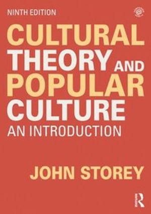 Cultural Theory and Popular Culture | 9:e upplagan