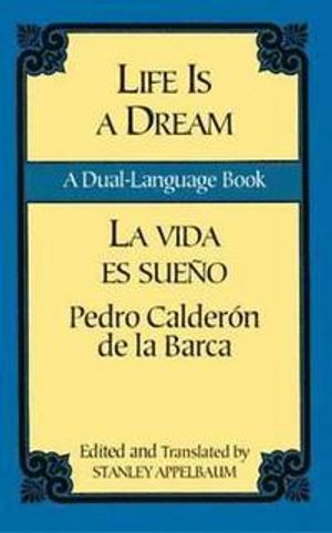 Life Is a Dream/LA Vida Es Sueno