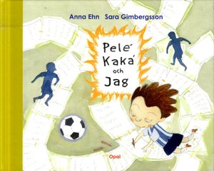 Pelé, Kaká och jag | 1:a upplagan