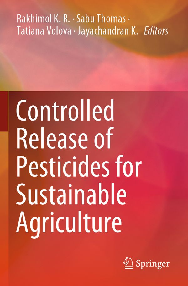 Controlled Release of Pesticides for Sustainable Agriculture | 1:a upplagan