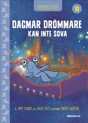 Idbybiblioteket - Dagmar Drömmare kan inte sova | 1:a upplagan