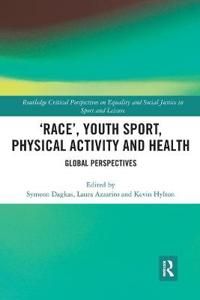 ‘Race, Youth Sport, Physical Activity and Health