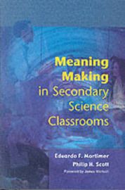 Meaning Making in Secondary Science Classrooms