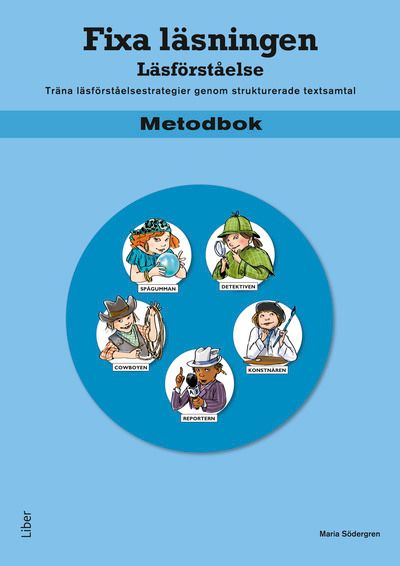 Fixa läsningen Läsförståelse Metodboken | 1:a upplagan