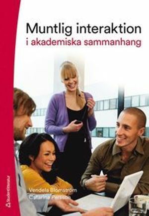 Muntlig interaktion : i akademiska sammanhang |  2:e upplagan