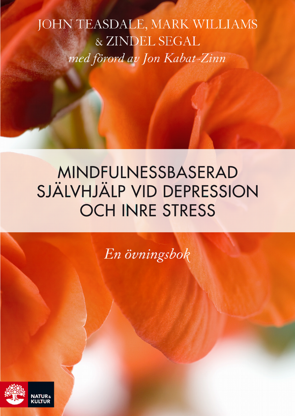 Mindfulnessbaserad självhjälp : en övningsbok vid depression, oro och ångest | 1:a upplagan