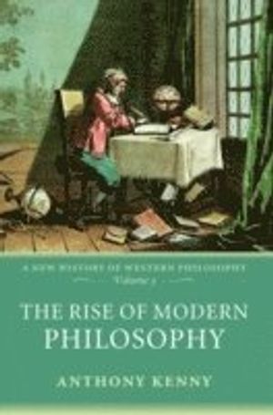 The Rise of Modern Philosophy