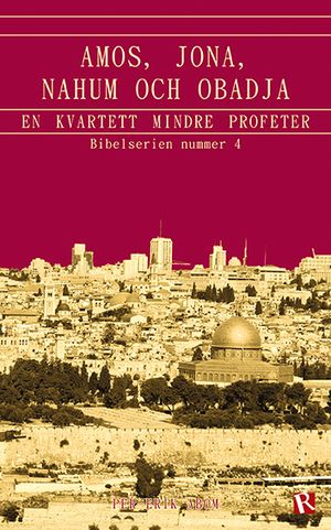 Amos, Jona, Nahum och Obadja : En kvartett mindre profeter