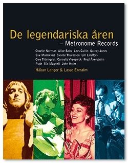 De legendariska åren : Metronom Records | 2:a upplagan