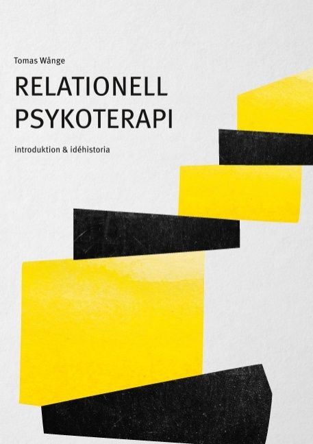 Relationell psykoterapi : introduktion & idéhistoria | 2:a upplagan