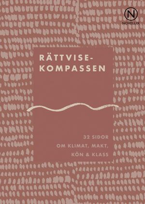 Rättvisekompassen - 32 sidor om klimat, makt, kön & klass