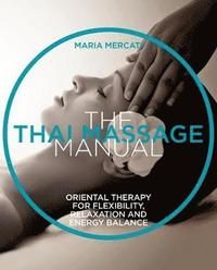 Thai massage - oriental therapy for flexibility, relaxation and energy bala